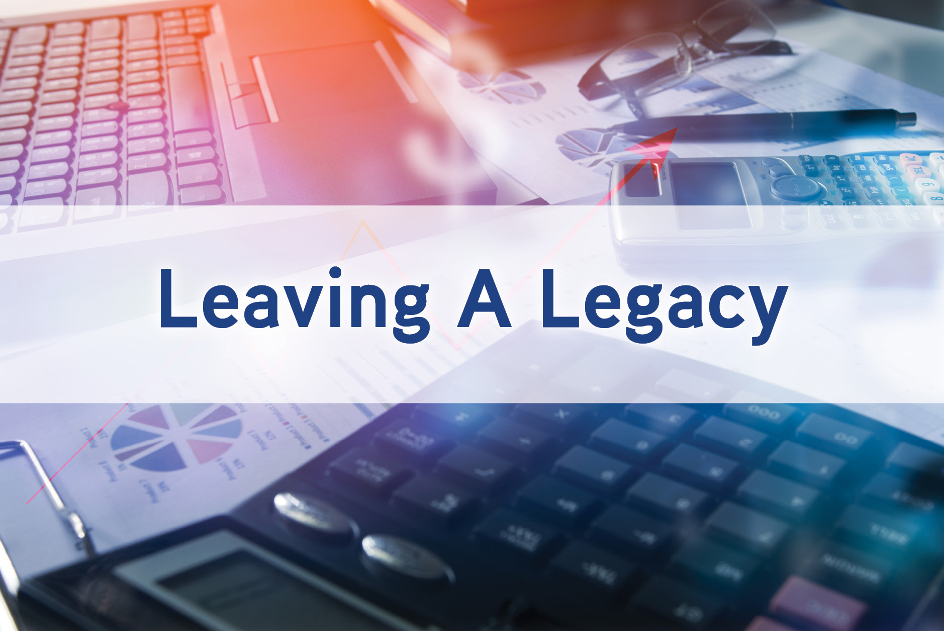 Leaving A Legacy