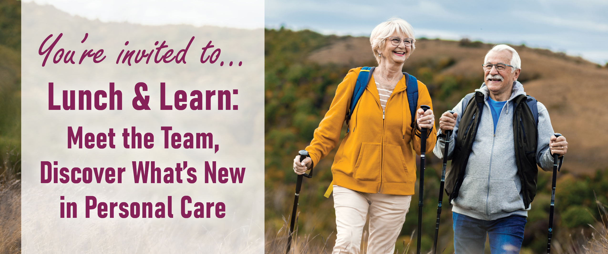 Lunch & Learn: Meet the Team, Discover What’s New in Personal Care